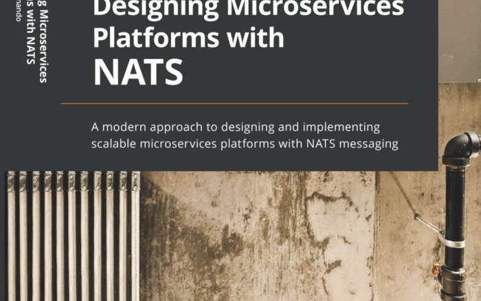 Designing Microservices Platforms With NATS Book Released DZone