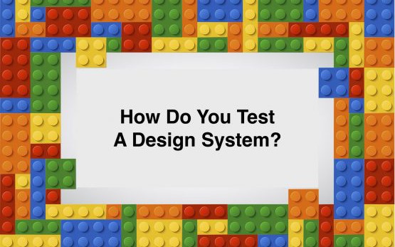 How Do You Test A Design System? — Advanced Topics 