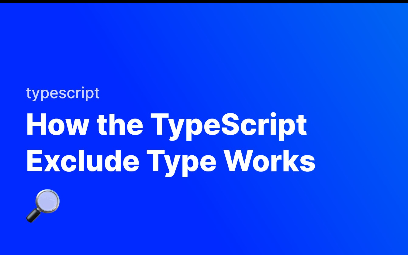 how-the-typescript-exclude-type-works-dzone