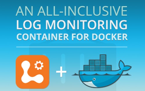 An All-inclusive Log Monitoring Container For Docker | LaptrinhX